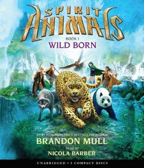 Spirit Animals Book 1: Wild Born - Audio