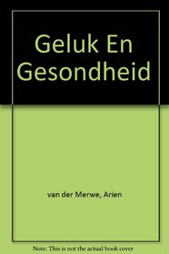 Geluk En Gesondheid (Afrikaans Edition)