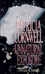 Unnatural Exposure (Kay Scarpetta, Bk 8)