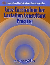 Core Curriculum for Lactation Consultant Practice