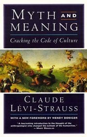 Myth and Meaning : Cracking the Code of Culture