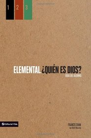 Elemental: Quin es Dios?, Gua del alumno (Spanish Edition)