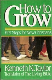 How to Grow: First Steps for New Christians
