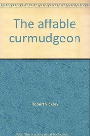 The affable curmudgeon