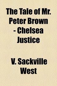 The Tale of Mr. Peter Brown - Chelsea Justice