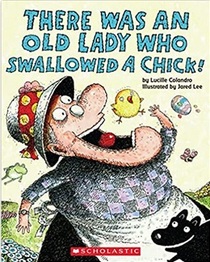 There Was an Old Lady Who Swallowed a Chick!: A Board Book