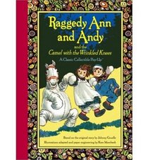 Raggedy Ann and Andy and The Camel with the Wrinkled Knees: A Classic Collectible Pop-Up