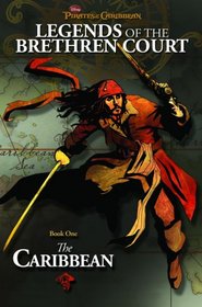 The Caribbean (Pirates of the Caribbean: Legends of the Brethren Court, Book 1)