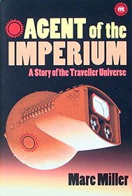 Agent of the Imperium: A Story of the Traveller Universe