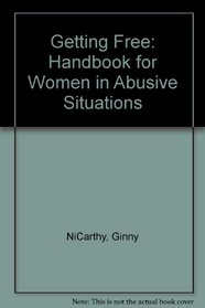 Getting Free: Handbook for Women in Abusive Situations