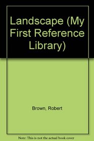 Landscape (My First Reference Library)