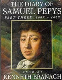 The Diary of Samuel Pepys: 1667-69 Pt. 3