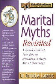Marital Myths Revisited: A Fresh Look at Two Dozen Mistaken Beliefs About Marriage (Rebuilding Books)