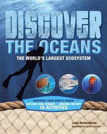 Discover the Oceans: The World's Largest Ecosystem (Discover Your World)