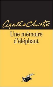 Une Memoire d'Elephant (Elephants Can Remember) (Hercule Poirot, Bk 40) (French Edition)