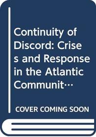 Continuity of Discord: Crises and Response in the Atlantic Community