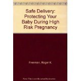 Safe Delivery: Protecting Your Baby During High Risk Pregnancy
