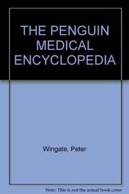 The Penguin Medical Encyclopedia (Reference Books)