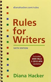 Rules for Writers with 2009 MLA and 2010 APA Updates & Research and Documentation in the Electronic Age 5e & MLA Quick Reference Card