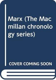 Marx, life and works (Macmillan chronology series)