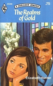 The Realms of Gold (Harlequin Romance, No 2048)
