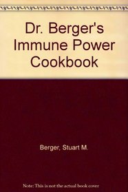 Dr. Berger's Immune Power Cookbook