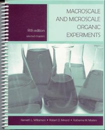 Macroscale and Microscale Organic Experiments: Fifth Edition, Selected Chapters