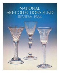 NATIONAL ART-COLLECTIONS FUND REVIEW 1984