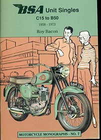 Bsa Unit Singles C15 to B50, 1958-73 (Motorcycle Monographs)