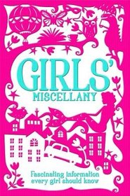 Girls' Miscellany (Fascinating Information Every Girl Should Know)
