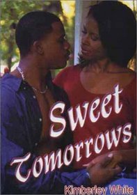 Sweet Tomorrows (Indigo: Sensuous Love Stories)