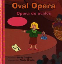 Oval Opera/ Opera Oval (Community of Shapes/ Comunidad De Formas) (Spanish Edition)