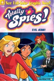 Evil Jerry (Totally Spies Graphic Novels #3)