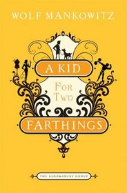 A Kid for Two Farthings: A Novel (Bloomsbury Group)
