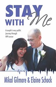 Stay With Me: A Couple's Very Public Journey Through HPV Cancer