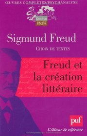 Freud et la création littéraire (French Edition)