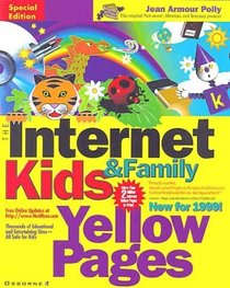 The Internet Kids  Family Yellow Pages (Net Moms Internet Kids  Family Yellow Pages)