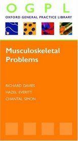Musculoskeletal Problems (Oxford General Practice Librar)