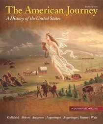 The American Journey: Combined  Volume (6th Edition)