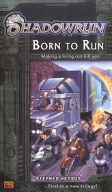 Born to Run (Shadowrun, Bk 1)