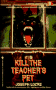 Kill the Teacher's Pet (A Bantam starfire book)