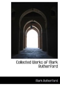 Collected Works of Mark Rutherford