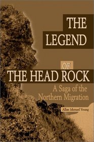 The Legend of the Head Rock: A Saga of the Northern Migration (Appalachian Trilogy)