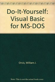 Do-It-Yourself: Visual Basic for MS-DOS