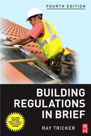 Building Regulations in Brief, Fourth Edition