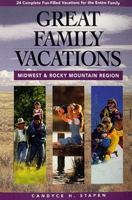 Great Family Vacations Midwest & Rocky Mountains