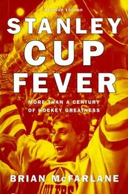 Stanley Cup Fever: More Than a Century of Hockey Greatness