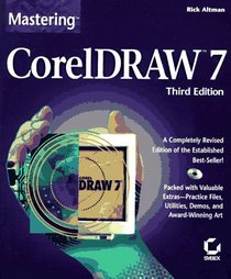 Mastering Coreldraw 7 (Mastering)