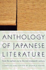 Anthology of Japanese Literature from the Earliest Era to the Mid-Nineteenth Century (UNESCO Collection of Representative Works: Japanese Series)