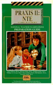 Praxis II Nte: National Teachers Examinations Preparation Guide